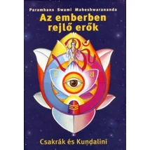 Az emberben rejlő erők – csakrák és kundalini